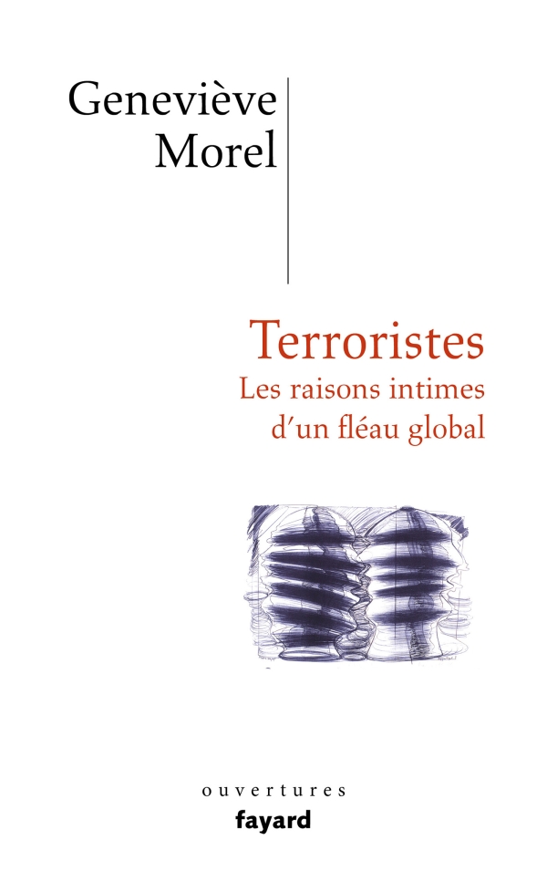 Terroristes : les raisons intimes d'un fléau global