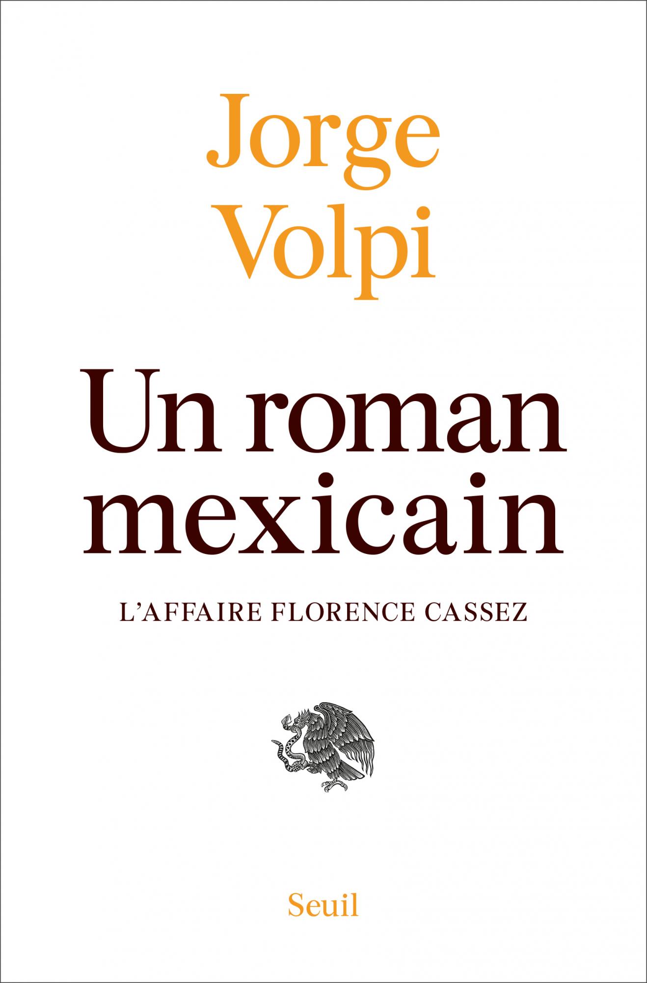 Un roman mexicain : l'affaire Florence Cassez